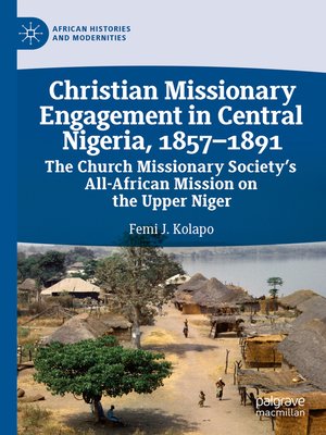 cover image of Christian Missionary Engagement in Central Nigeria, 1857–1891